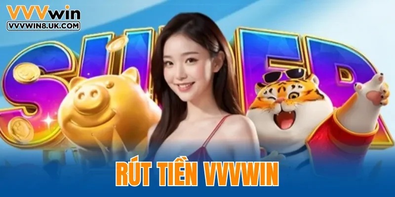 Rút Tiền VVVWIN